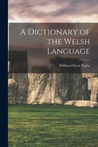 Cover image for A Dictionary of the Welsh Language