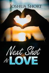 Cover image for Next Shot At Love