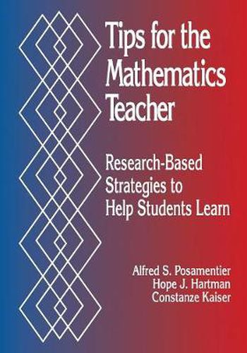 Cover image for Tips for the Mathematics Teacher: Research-Based Strategies to Help Students Learn