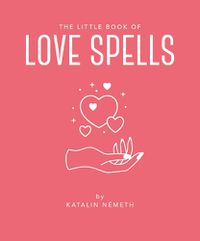 Cover image for The Little Book of Love Spells