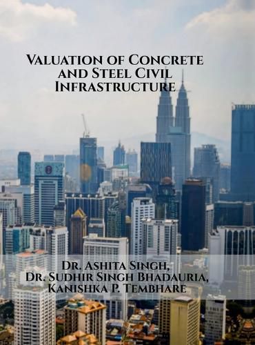 Cover image for Valuation of Concrete and Steel Civil Infrastructure