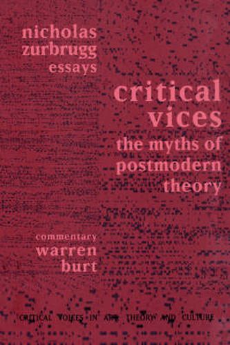 Cover image for Critical Vices: The Myths of Postmodern Theory