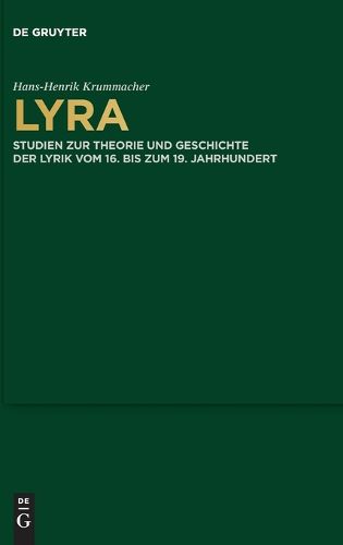 Cover image for Lyra: Studien Zur Theorie Und Geschichte Der Lyrik Vom 16. Bis Zum 19. Jahrhundert