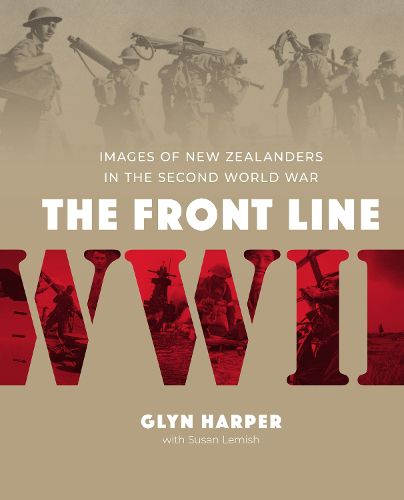 Cover image for The Front Line: Images of New Zealanders in the Second World War