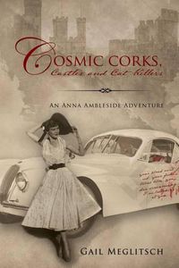 Cover image for Cosmic Corks, Castles and Cat Killers: An Anna Ambleside Adventure