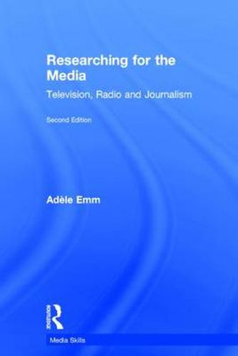 Researching for the Media: Television, Radio and Journalism