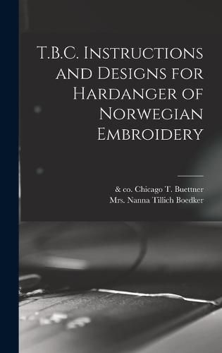 T.B.C. Instructions and Designs for Hardanger of Norwegian Embroidery