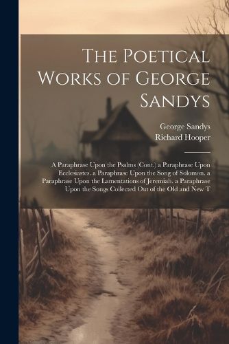 The Poetical Works of George Sandys