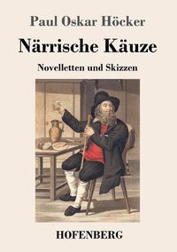 Cover image for Narrische Kauze: Novelletten und Skizzen