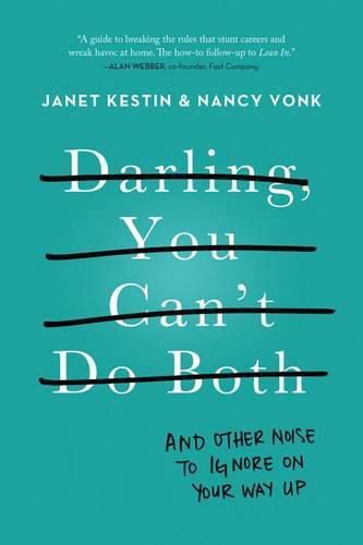 Cover image for Darling, You Can't Do Both: And Other Noise to Ignore on Your Way Up