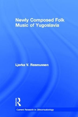 Cover image for Newly Composed Folk Music of Yugoslavia