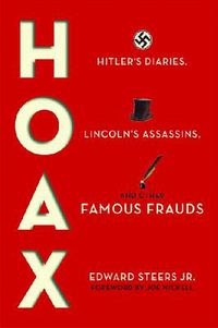 Cover image for Hoax: Hitler's Diaries, Lincoln's Assassins, and Other Famous Frauds