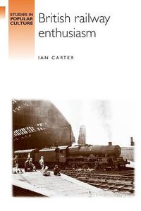 Cover image for British Railway Enthusiasm