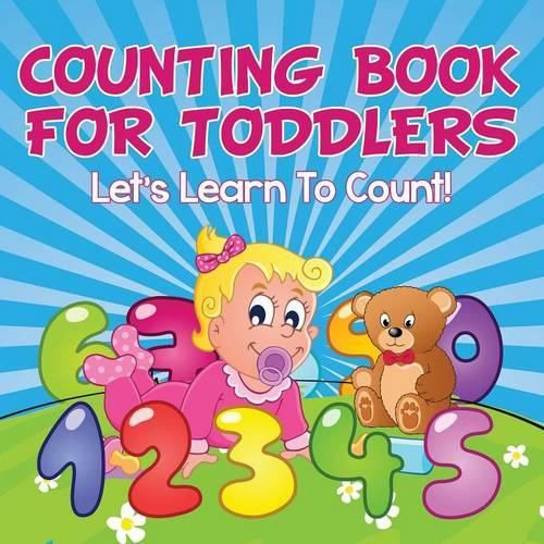 Counting Book For Toddlers: Let's Learn To Count!