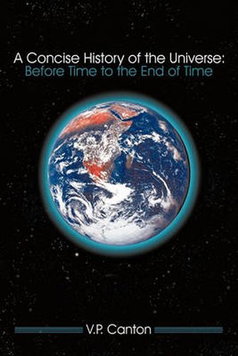 Cover image for A Concise History of the Universe: Before Time to the End of Time