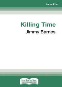 Cover image for Killing Time: Short stories from the long road home
