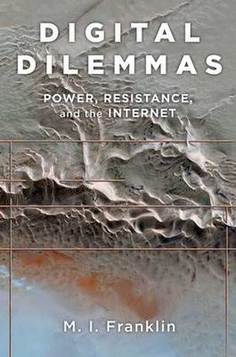 Cover image for Digital Dilemmas: Power, Resistance, and the Internet