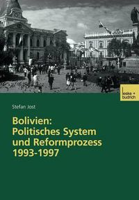 Cover image for Bolivien: Politisches System Und Reformprozess 1993-1997