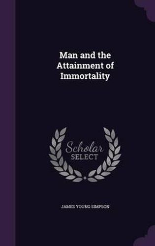 Cover image for Man and the Attainment of Immortality