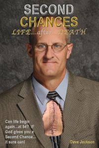 Cover image for Second Chances: Life...after...Death