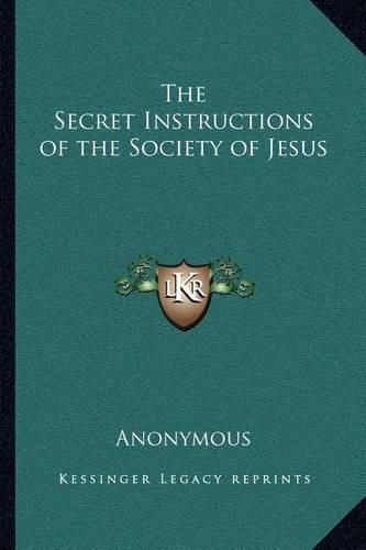 Cover image for The Secret Instructions of the Society of Jesus