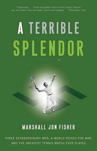 Cover image for Terrible Splendor: Three Extraordinary Men, a World Poised for War and the Greatest Tennis Match Ever Played