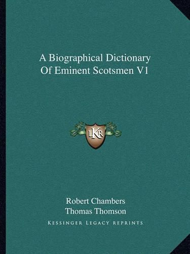 Cover image for A Biographical Dictionary of Eminent Scotsmen V1