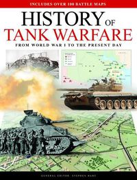 Cover image for History of Tank Warfare: From World War I to the Present Day