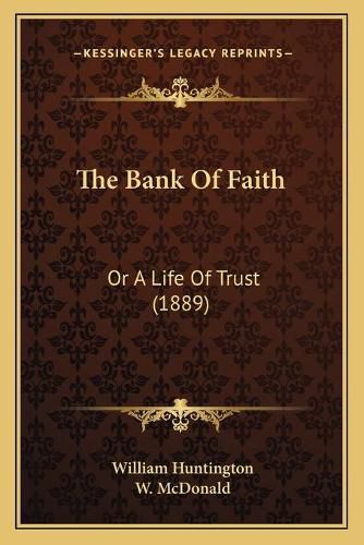 The Bank of Faith: Or a Life of Trust (1889)