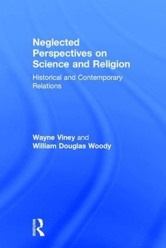 Cover image for Neglected Perspectives on Science and Religion: Historical and Contemporary Relations