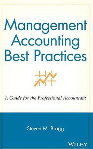 Management Accounting Best Practices: A Guide for the Professional Accountant