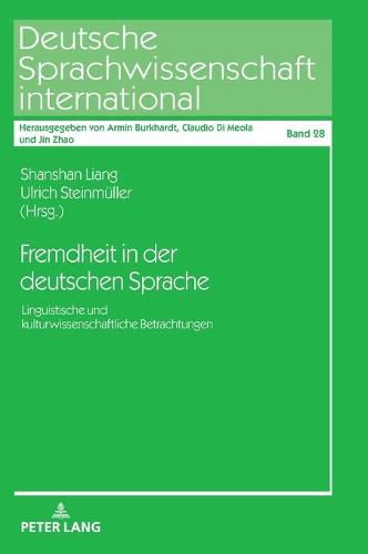 Cover image for Fremdheit in Der Deutschen Sprache: Linguistische Und Kulturwissenschaftliche Betrachtungen