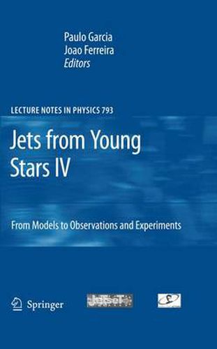 Cover image for Jets from Young Stars IV: From Models to Observations and Experiments