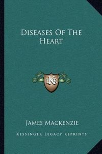 Cover image for Diseases of the Heart