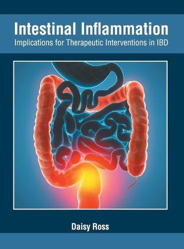 Intestinal Inflammation: Implications for Therapeutic Interventions in Ibd