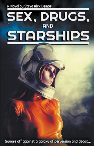 Cover image for Sex, Drugs, and Starships