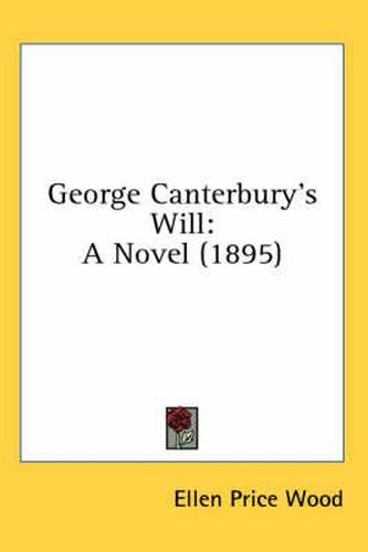 Cover image for George Canterbury's Will: A Novel (1895)