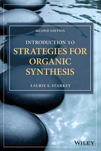 Cover image for Introduction to Strategies for Organic Synthesis, 2nd Edition