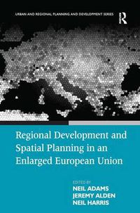 Cover image for Regional Development and Spatial Planning in an Enlarged European Union