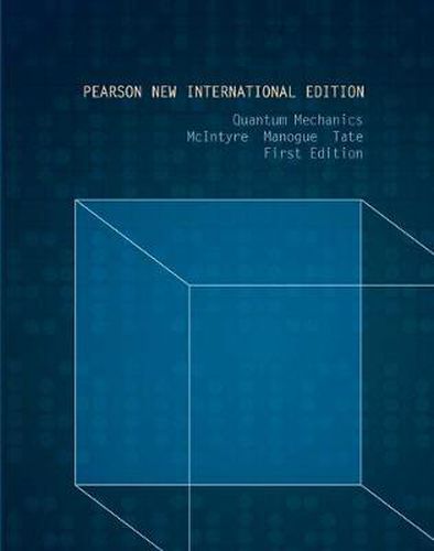Cover image for Quantum Mechanics: Pearson New International Edition