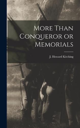 Cover image for More Than Conqueror or Memorials