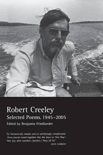 Selected Poems of Robert Creeley, 1945--2005