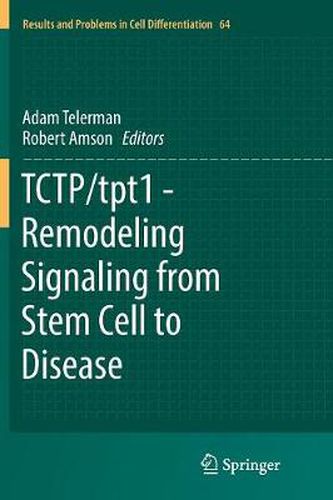 Cover image for TCTP/tpt1 - Remodeling Signaling from Stem Cell to Disease