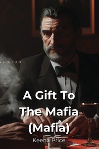 Cover image for A Gift To The Mafia