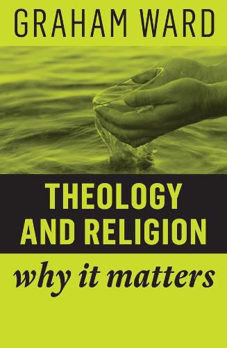 Cover image for Theology and Religion: Why It Matters