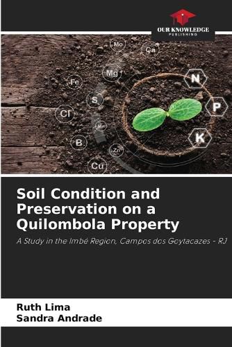 Cover image for Soil Condition and Preservation on a Quilombola Property