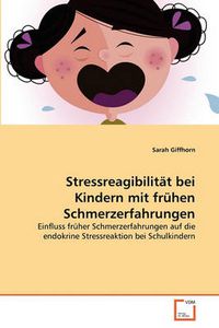 Cover image for Stressreagibilit T Bei Kindern Mit Fr Hen Schmerzerfahrungen