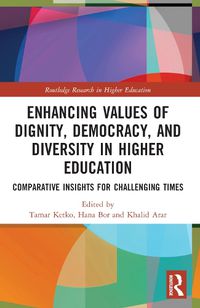 Cover image for Enhancing Values of Dignity, Democracy, and Diversity in Higher Education
