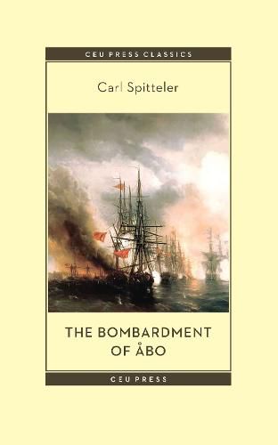 Cover image for The Bombardment of Abo: A Novella Based on a Historical Event in Modern Times