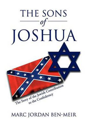 Cover image for The Sons of Joshua: The Story of the Jewish Contribution to the Confederacy
